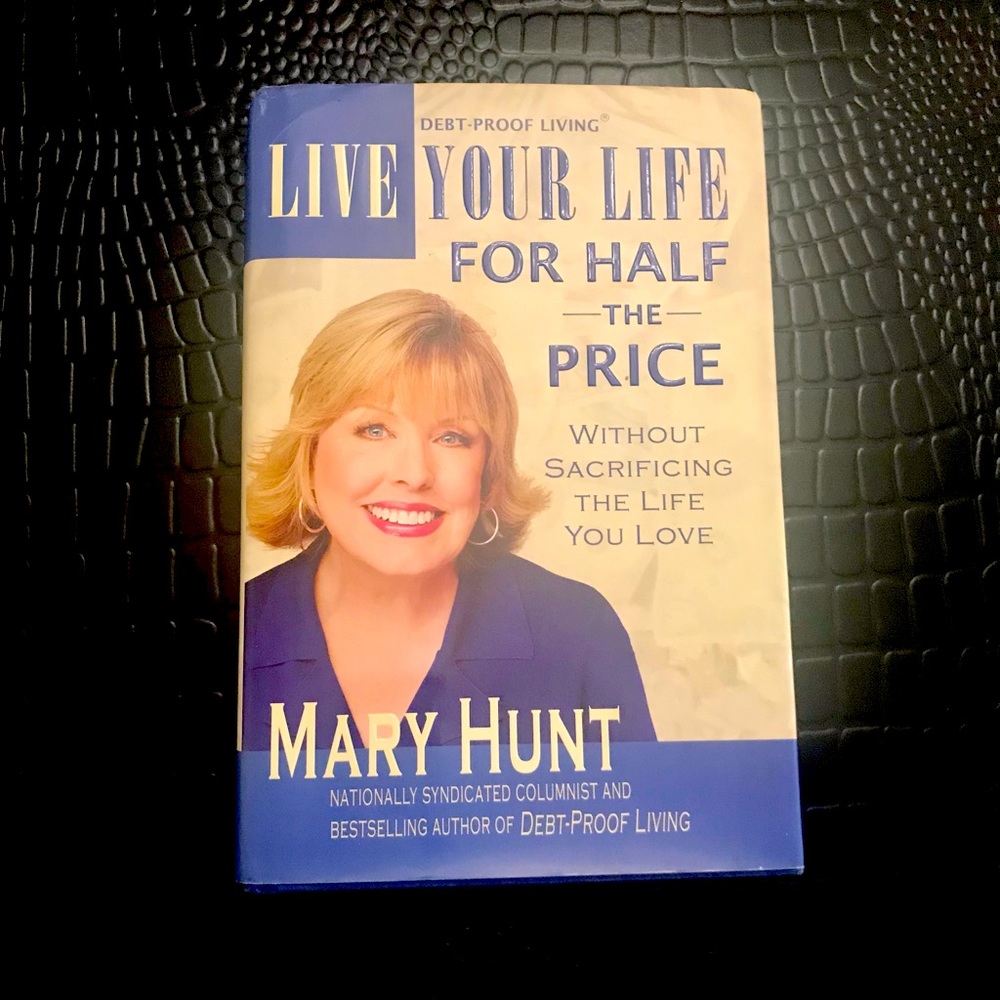 Live Your Life For Half The Price By Mary Hunt